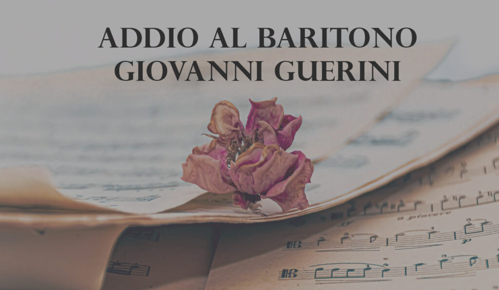 Morto il baritono Giovanni Guerini
